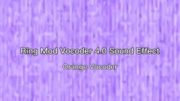 (REQUESTED) ring mod vocoder 4.0 sound effect 