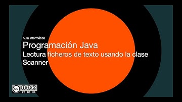 Programación Java - Ficheros - Lectura de ficheros de texto usando la clase Scanner