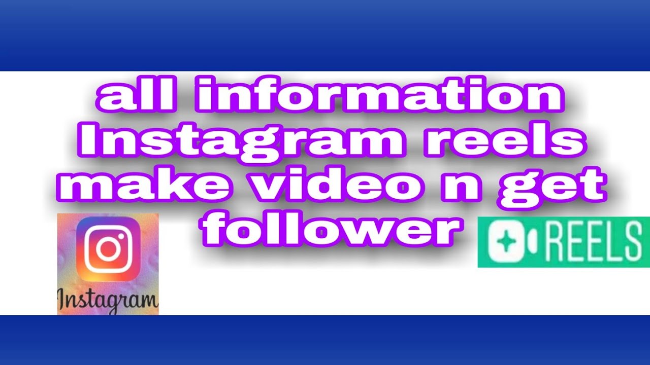 INSTAGRAM REELS!!! MAKE VIDEO N GET FOLLOWER!!! - YouTube