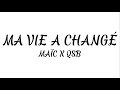 Mac x qsb  ma vie a chang audio officiel