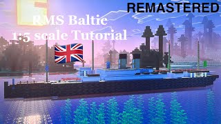 Minecraft RMS Baltic 1:5 scale Tutorial | Big Four Ocean Liner