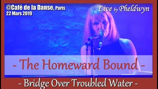 The Homeward Bound -  Bridge Over Troubled Water -  @Café de la Danse (Paris), 22 mars 19