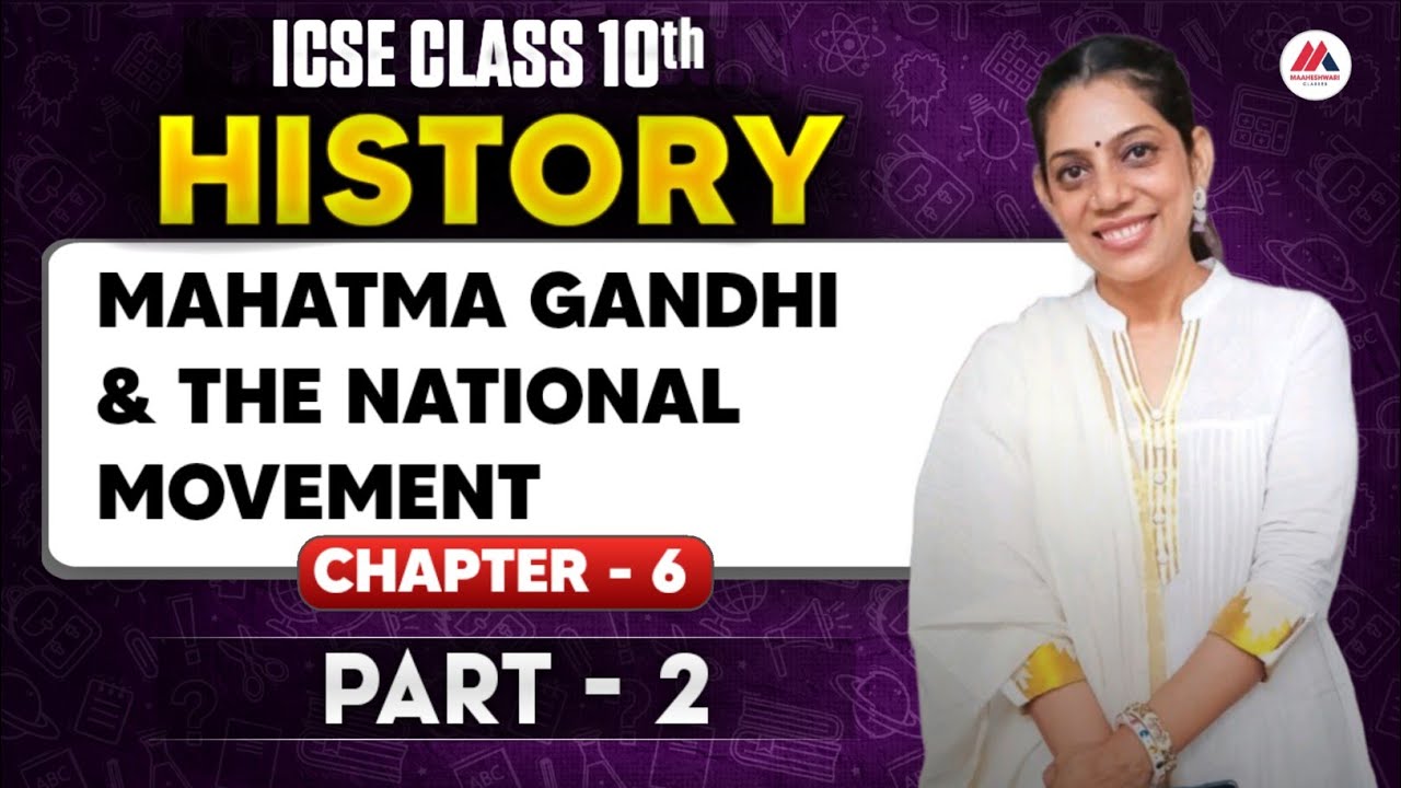 ICSE Class 10 | History | Mahatma Gandhi and the National Movement Ep 2 ...