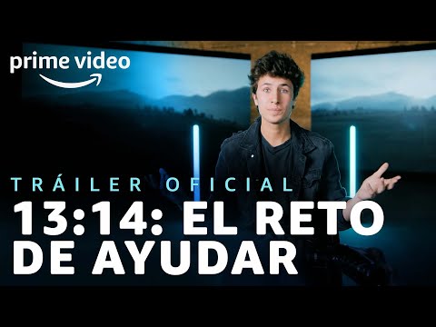 13:14: El reto de ayudar - Tráiler oficial | Prime Video