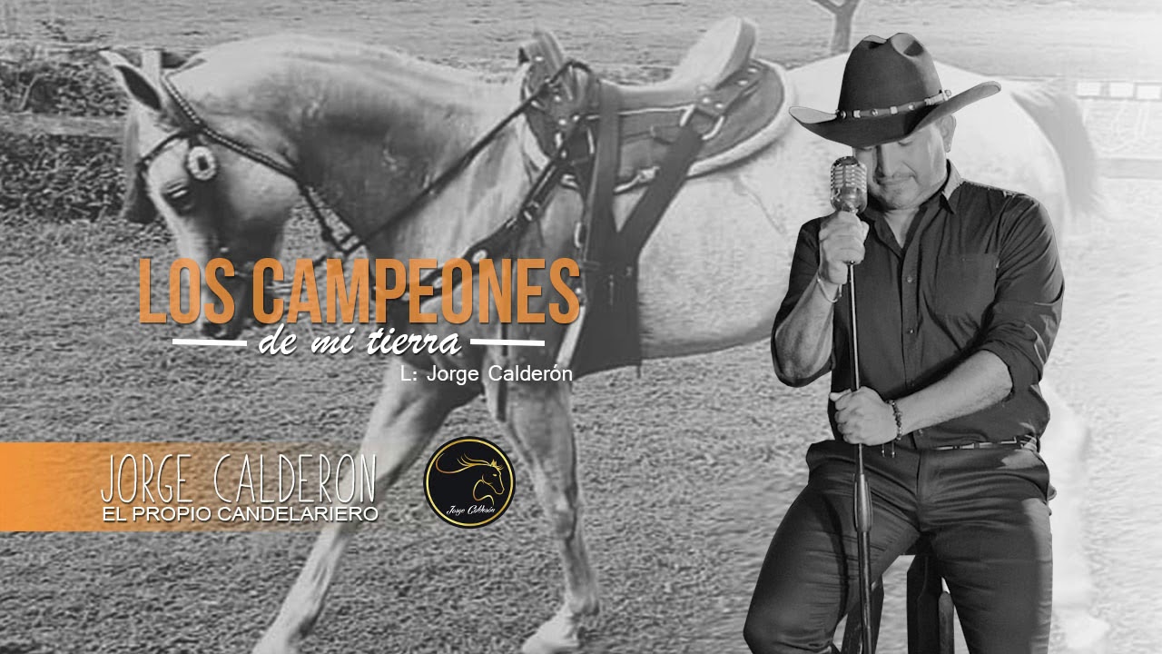 Jorge Calderón - Los Campeones de Mi Tierra