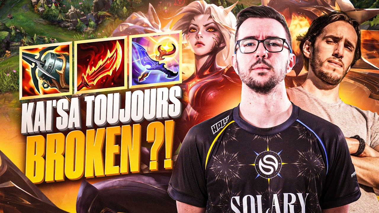 KAI'SA EST TOUJOURS BROKEN??