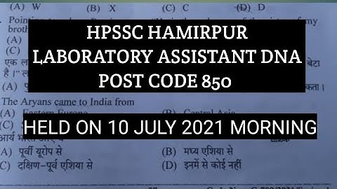 Hpssc Hamirpur Laboratory Assistant (DNA) Post Code 850 Held on 10 july 2021 Gk section Solve ||