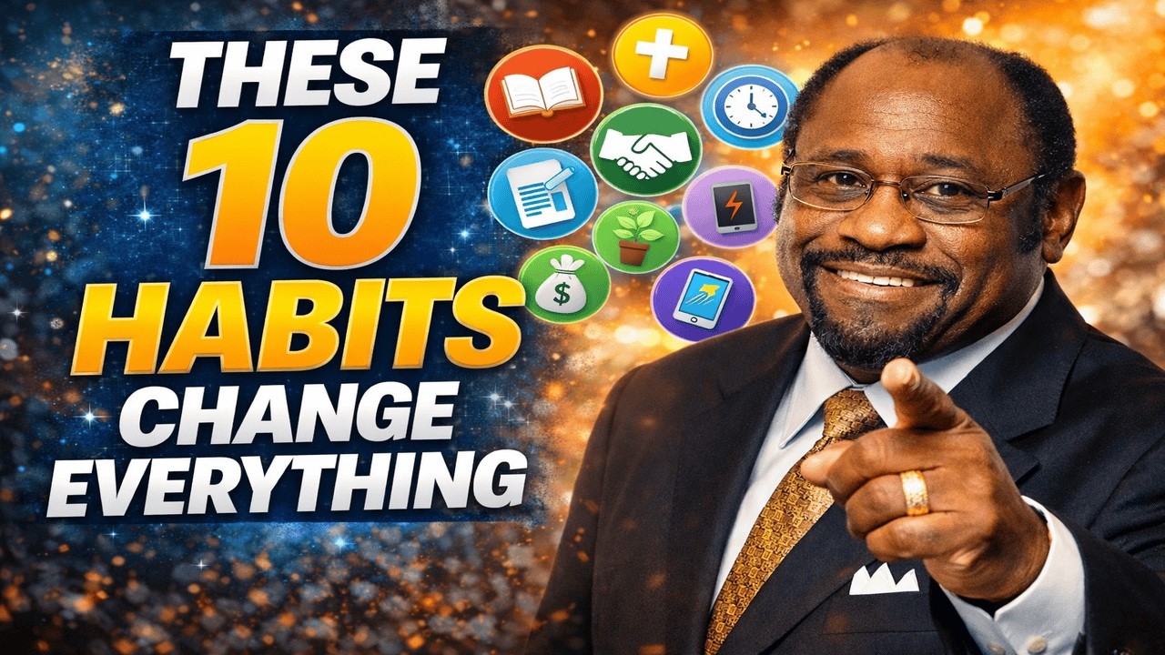 10 Small Habits That Will Change Your Life Forever | DR MYLES MUNORE