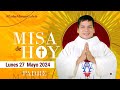 MISA DE HOY Lunes 27 Mayo 2024 con el PADRE MARCOS GALVIS