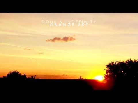 Indefinity — Dour & Indefinity - Orange Sky
