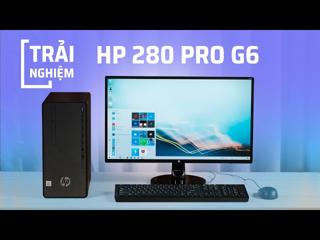 HP 280 Pro G6: máy bàn đồng bộ tin cậy, dễ nâng cấp, giá hợp lý