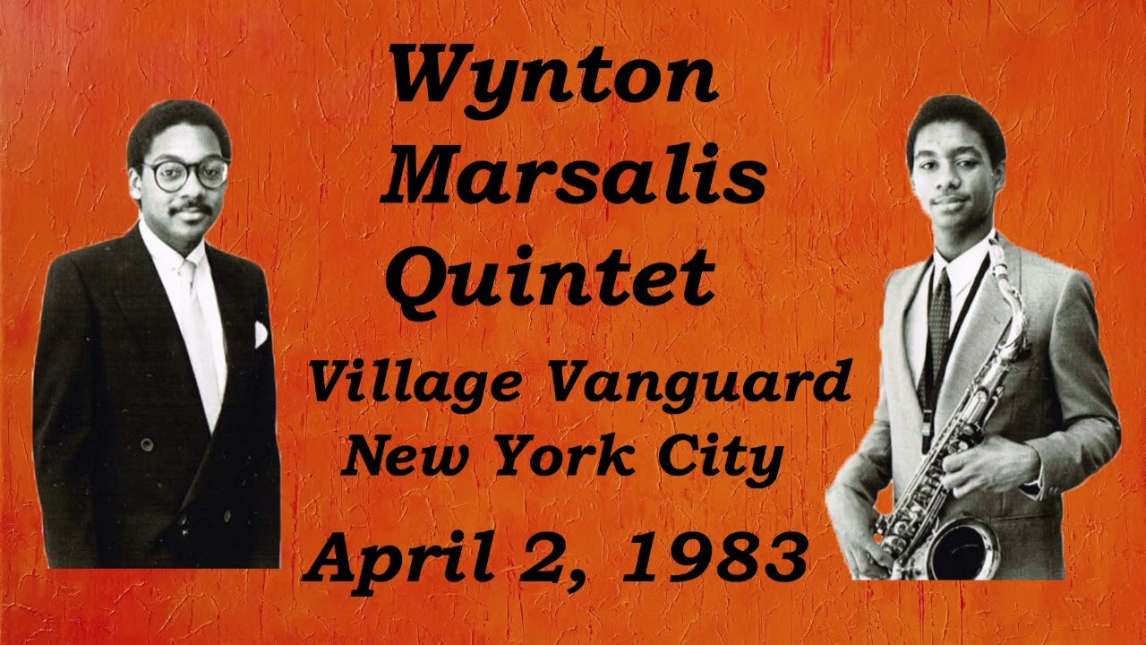 Wynton Marsalis Quintet at the Village Vanguard, April 2, 1983 