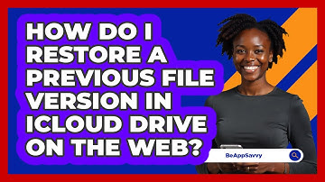 How do I restore a previous file version in iCloud Drive on the web? - Be App Savvy