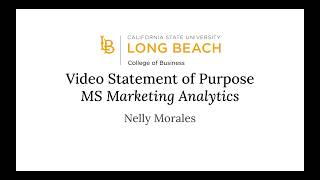 CSULB Masters in Marketing Analytics Fall 2026 | Video Statement of Purpose | Nelly Morales