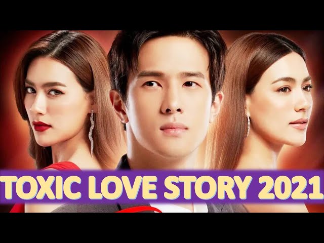 [TOP 6] 2021 TOXIC LOVE STORY THAI DRAMAS /THAI LAKORN class=