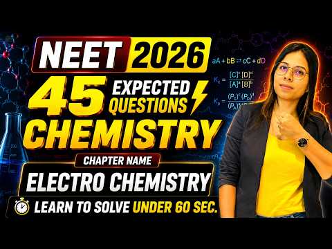RE-NEET 2026 Chemistry 🔥 Electrochemistry : MOST Expected 45 Questions || Saloni mam