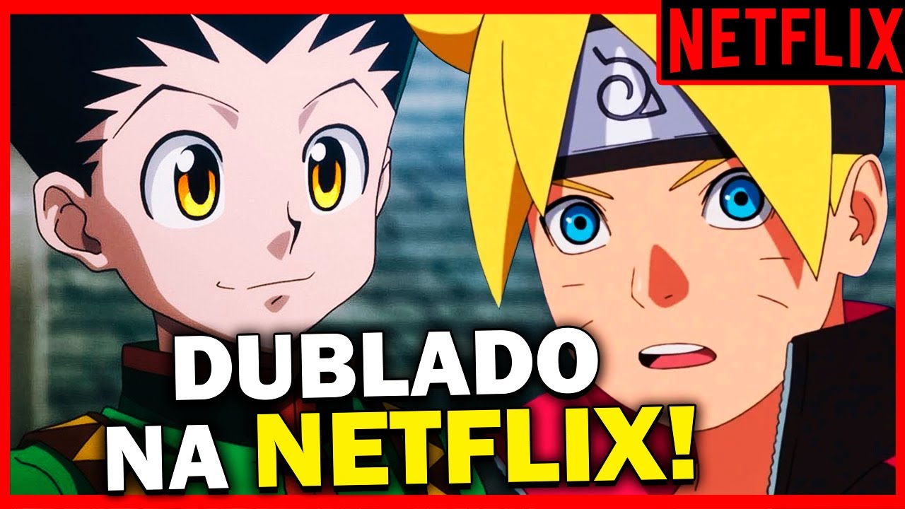 Naruto Shippuden Dublado Hunter x Hunter Dublado Boruto Dublado Na