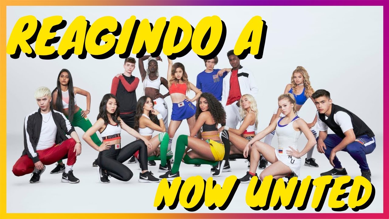 NOW UNITED - REAGINDO PARTE 3