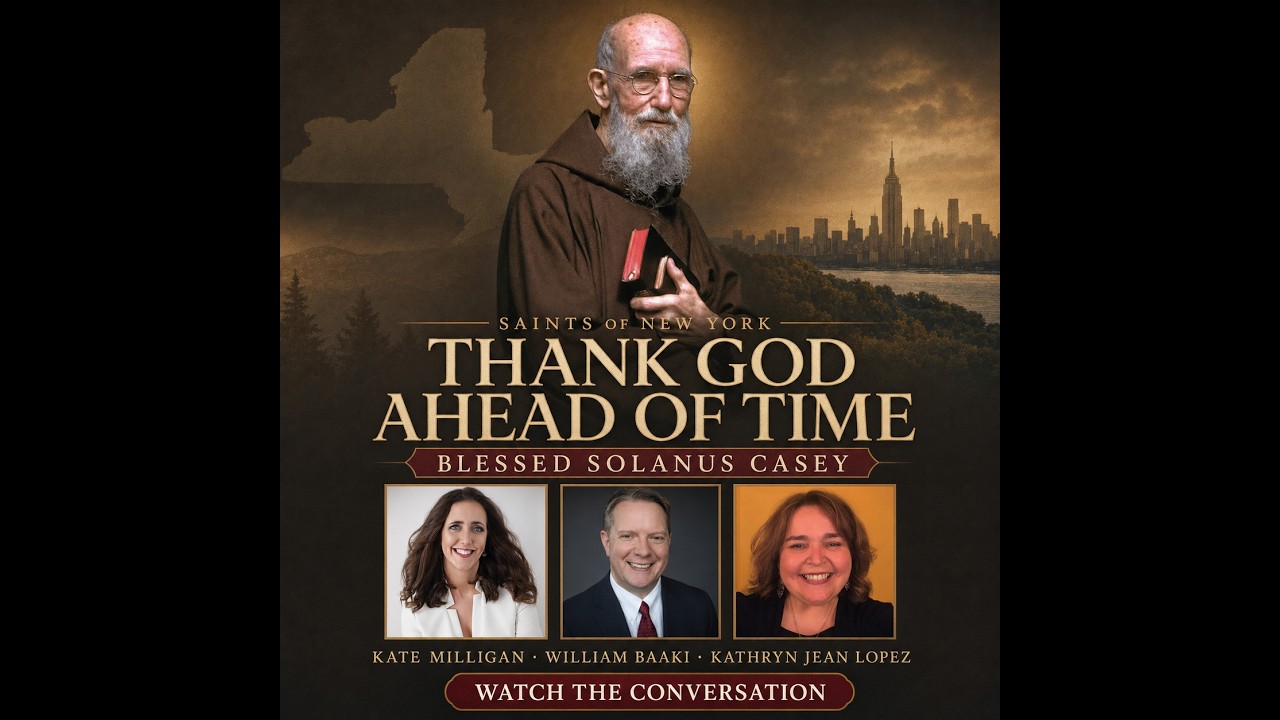 Saints of New York -- Thanking God Ahead of Time with Solanus Casey