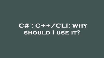 C# : C++/CLI: why should I use it?