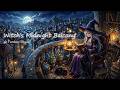 【4時間ファンタジーBGM / Fantasy BGM】「Witch's Midnight Balcony」 - Mystic BGM for Every Realm