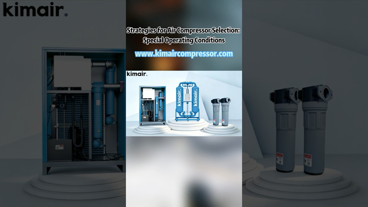 Strategies for Air Compressor Selection: Special Operating Conditions 