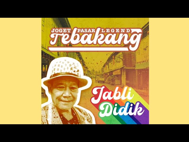 Jabli Didik - Joget Pasar Legend Tebakang (Official Music Video) class=