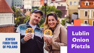 Jewish Food Tour of Poland: Lublin Onion Pletzls