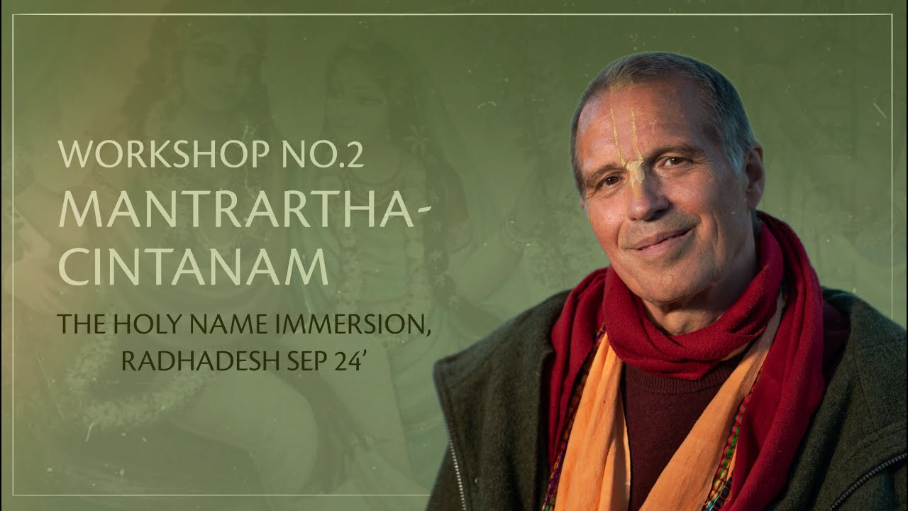 Guarda Workshop 2: Mantrartha-cintanam / Holy Name Immersion su YouTube Guarda Workshop 2: Mantrartha-cintanam / Holy Name Immersion su YouTube