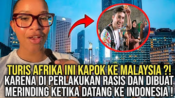 TURIS AFRIKA INI GAK MAU BALIK LAGI KE MALAYSIA KARENA PENGALAMAN PAHIT DAN MEMILIH INDONESIA