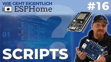Scripts erstellen und verwenden (Wie geht eigentlich ESPHome? | #16)