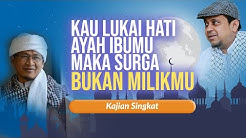 UNTUK YANG SEDANG KESAL KPD AYAH BUNDANYA, DENGARKAN NASEHAT INI !