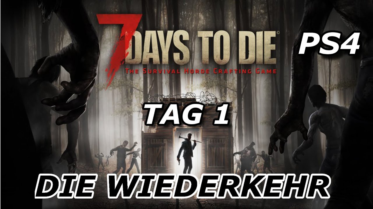 [ PS4 ] Lets Play 7 Days to Die German | Tutorial Beginn , Ersteindruck 