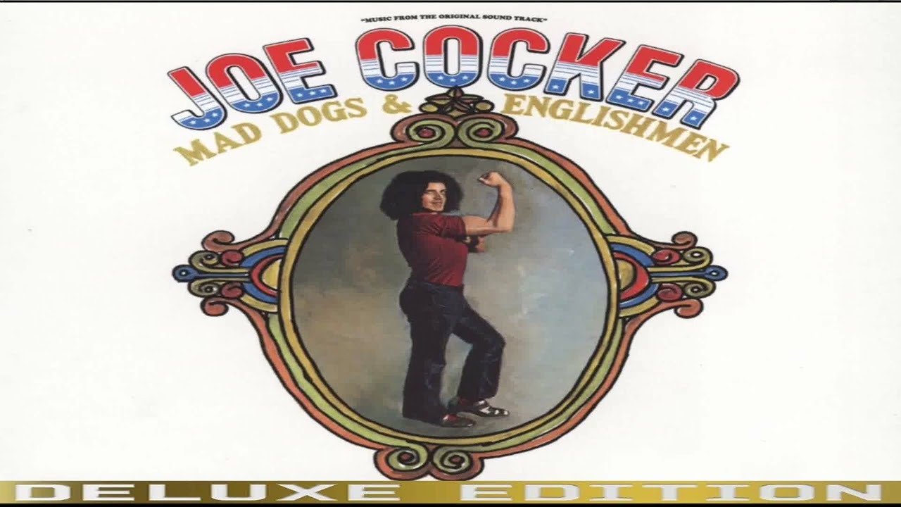 Joe Cocker - Mad Dogs Deluxe Edition Full Album HQ 1970