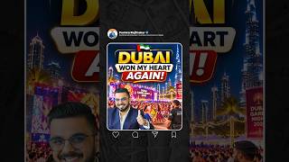 Dubai Won My Heart Again!