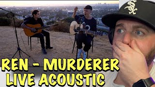 Absolutely LOVED This Version | Ren - Murderer (Live acoustic video) REACTION