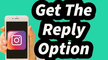 (2025 Update) Get The Reply Option On Instagram (New)
