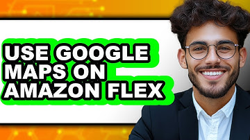 How to Use Google Maps on Amazon Flex (only Way)