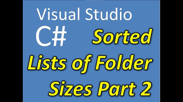 C# Visual Studio Sorted List of Folder Sizes Part 2