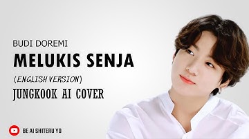 Jungkook - Melukis Senja English version | Budi DoReMi (AI Cover) + Lyrics