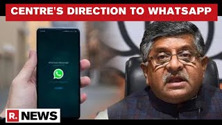 Centre Asks WhatsApp To Withdraw 'Discriminatory' Privacy Policy, Gives 7 Days To Respond