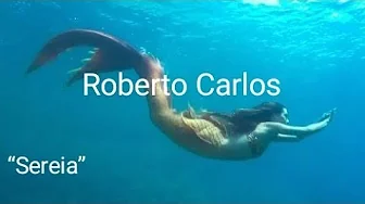 Roberto Carlos "Sereia", Música tema de Ritinha (Legendado) Roberto Carlos "Sereia", Música tema de Ritinha (Legendado)