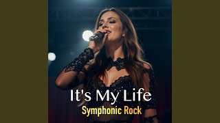It's My Life (Symphonic Rock)