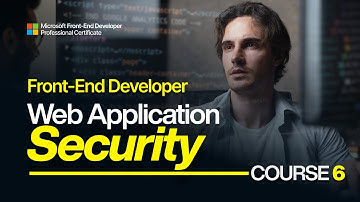 Microsoft Front-End Course 6: Web Application Security Full Course | OWASP Security Tutorial