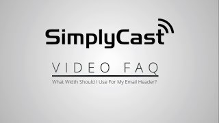 What Width Should I Use For My Email Header: SimplyCast VFAQ