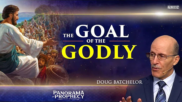 Panorama of Prophecy "The Goal of the Godly" Pr. D...
