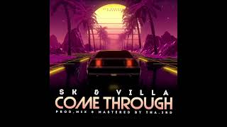 Sk Ft Villa - Come Through Vol.1 Mixtape
