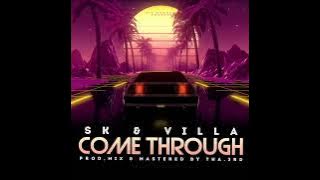 SK ft VILLA - Come Through (#7 VOL.1 MIXTAPE)