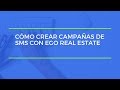 Cmo crear campaas de sms con ego real estate