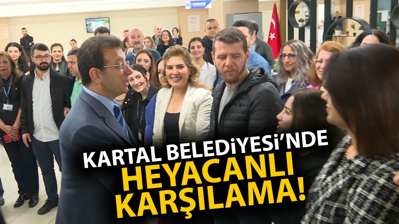 Ekrem İmamoğlu'na Kartal Belediyesi'nde heyecanlı karşılama!